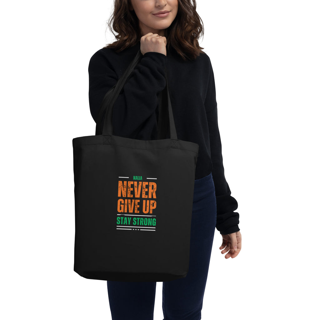 Never Give Up Stay Strong Eco Tote Bag
