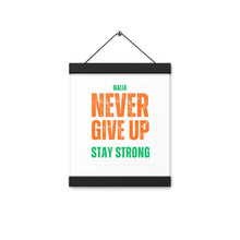 Load image into Gallery viewer, Never give up Poster with hangers