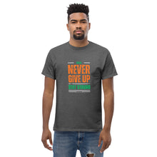 Load image into Gallery viewer, Never Give Up Stay Strong Men's classic tee