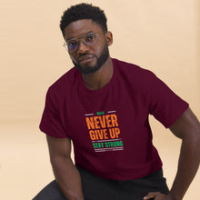 Load image into Gallery viewer, Never Give Up Stay Strong Men's classic tee