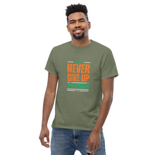 Load image into Gallery viewer, Never Give Up Stay Strong Men's classic tee