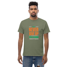 Load image into Gallery viewer, Never Give Up Stay Strong Men's classic tee