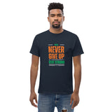 Never Give Up Stay Strong Men's classic tee