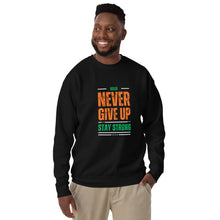 Load image into Gallery viewer, Never Give Up Stay Strong Unisex Premium Sweatshirt