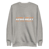 Afrobeat Unisex Premium Sweatshirt