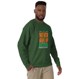 Never Give Up Stay Strong Unisex Premium Sweatshirt