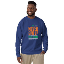 Load image into Gallery viewer, Never Give Up Stay Strong Unisex Premium Sweatshirt