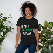 Load image into Gallery viewer, I AM A NIGERIAN Unisex t-shirt