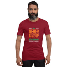 Load image into Gallery viewer, Never Give Up Stay Strong Unisex t-shirt