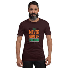 Load image into Gallery viewer, Never Give Up Stay Strong Unisex t-shirt