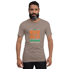 Load image into Gallery viewer, Never Give Up Stay Strong Unisex t-shirt