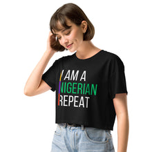 Load image into Gallery viewer, I AM A NIGERIAN crop top