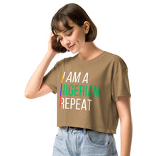 Load image into Gallery viewer, I AM A NIGERIAN crop top