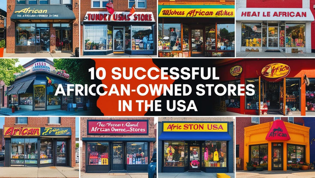 TOP 10 AFRICAN STORE IN THE USA